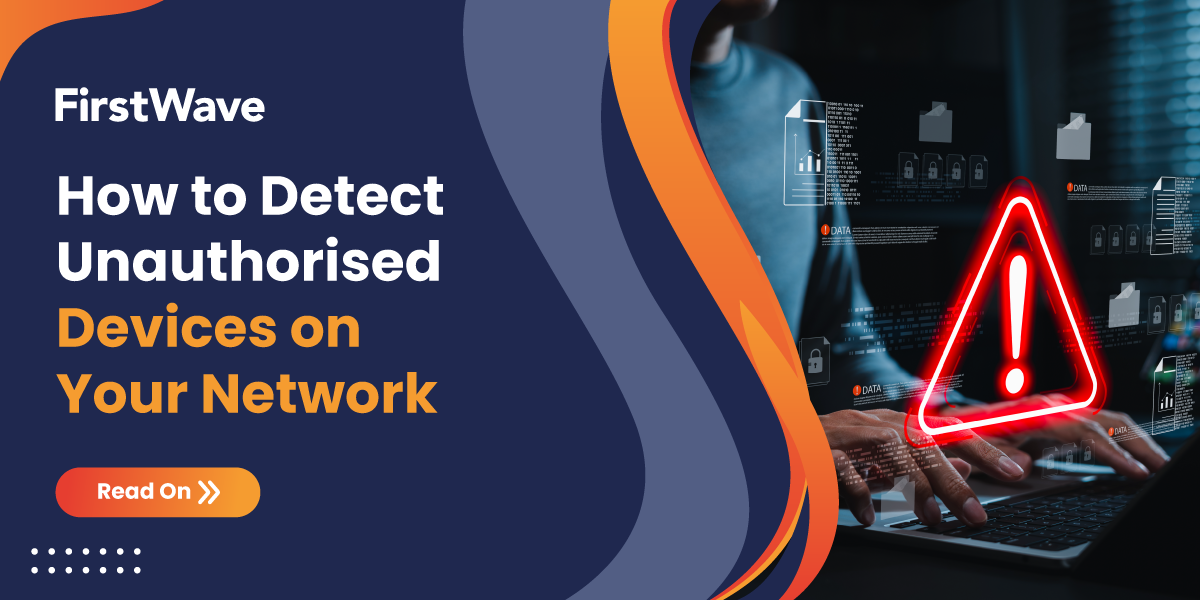 How to Detect Unauthorised Devices on Your Network