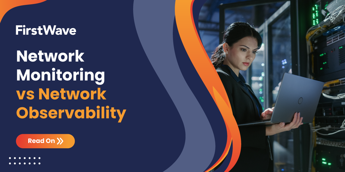 Network Monitoring vs Network Observability: What's the Difference?
