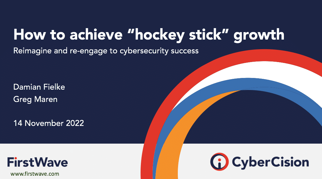 [Webinar] How to achieve 'hockey stick' SaaS B2B cybersecurity growth