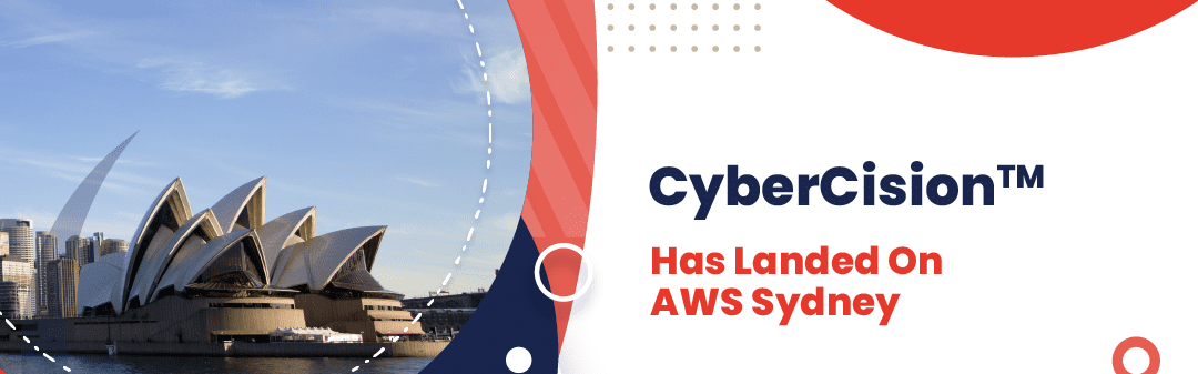 La plataforma de ciberseguridad en la nube CyberCision aterriza en el alojamiento de AWS en Sídney