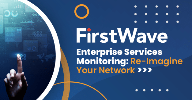 FirstWave Unveils Major Network Monitoring Extension “Enterprise Services”