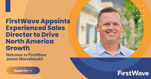 FirstWave Appoints Industry Leading Sales Director to drive North America Growth